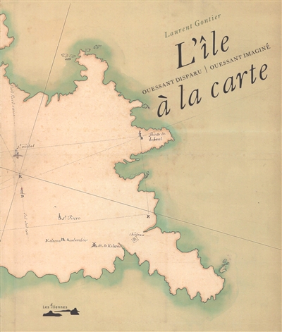 L'île à la carte : Ouessant disparu, Ouessant imaginé