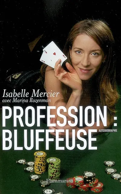 Profession bluffeuse : autobiographie