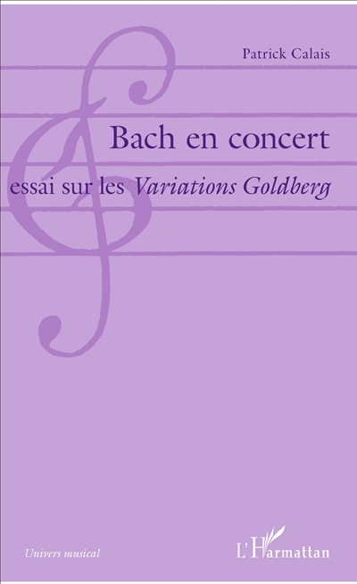 Bach en concert : essai sur les Variations Goldberg