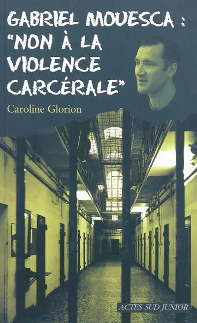 Gabriel Mouesca : non à la violence carcérale