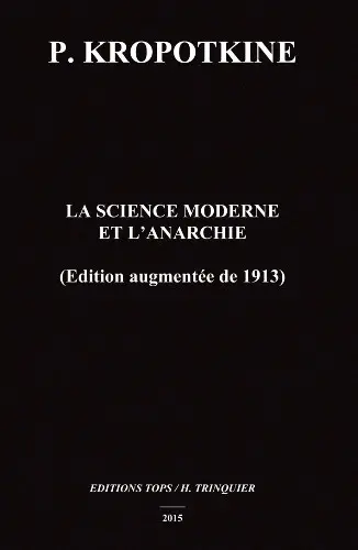 La science moderne et l'anarchie (édition augmentée de 1913)