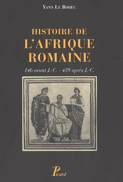 Histoire de l'Afrique romaine : 146 avant J.-C.-439 après J.-C.