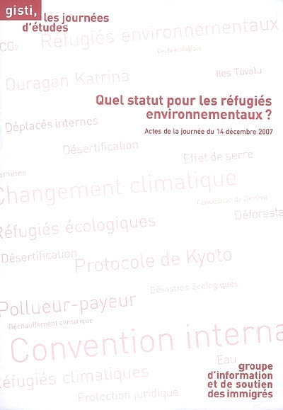Quel statut pour les réfugiés environnementaux ? : journée d'étude du 14 décembre 2007