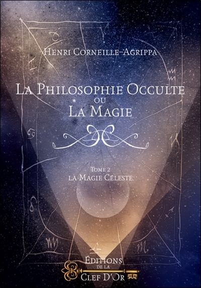 La philosophie occulte ou La magie. Vol. 3-4