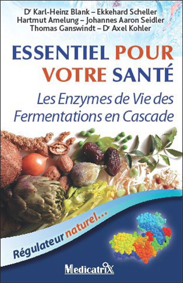 Essentiel pour votre santé : les enzymes de vie des fermentations en cascade