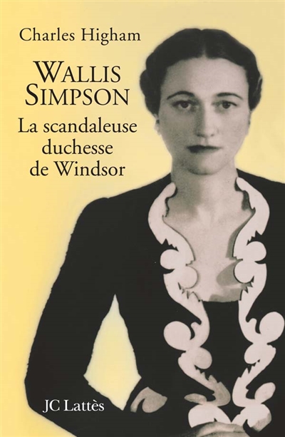Wallis Simpson : la scandaleuse duchesse de Windsor