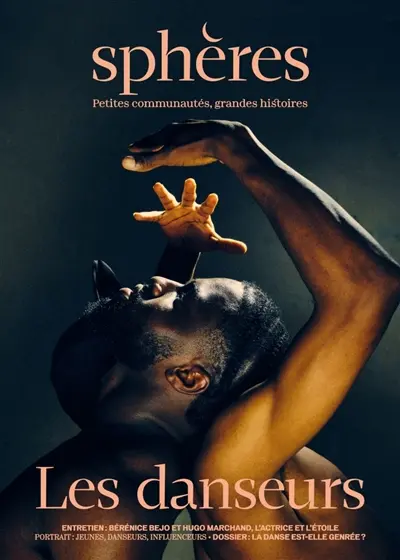 Sphères : petites communautés, grandes histoires, n° 7. Les danseurs