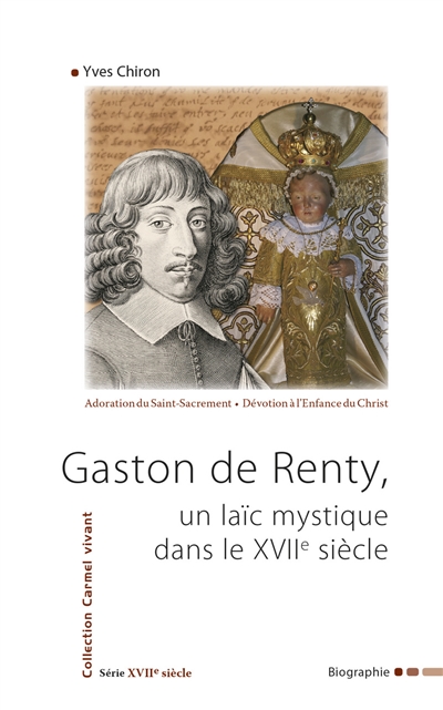 Gaston de Renty, un laïc mystique dans le XVIIe siècle