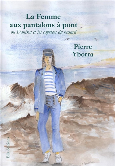 La Femme aux Pantalons à pont : Danika et les caprices du hasard