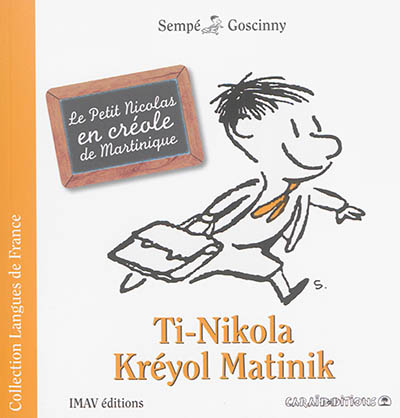 Ti-Nikola kréyol Matinik. Le petit Nicolas en créole de Martinique