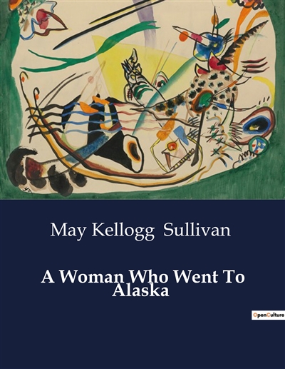 A Woman Who Went To Alaska...