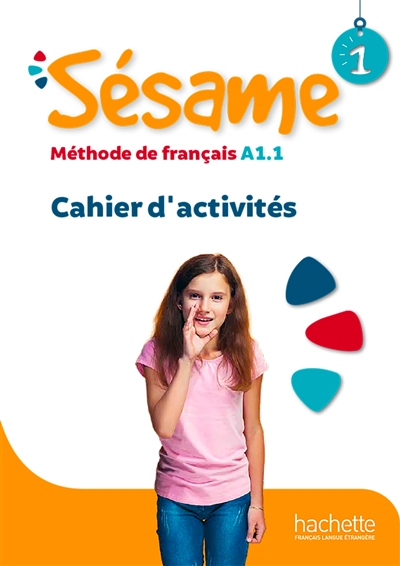 Sésame 1 : méthode de français A1.1 : cahier d'activités