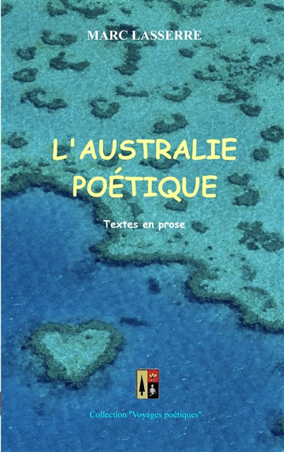 L'AUSTRALIE POETIQUE : Textes en prose