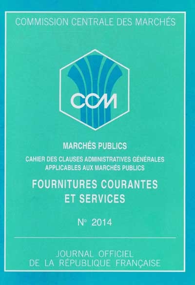 Marchés publics : marchés de fournitures courantes et de services : cahier des clauses administratives générales