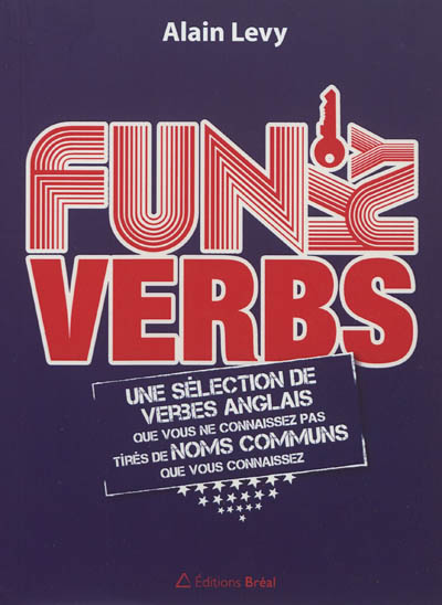Funky verbs : une sélection de verbes anglais que vous ne connaissez pas tirés de noms communs que vous connaissez
