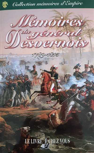 Mémoires du général Desvernois : 1789-1815