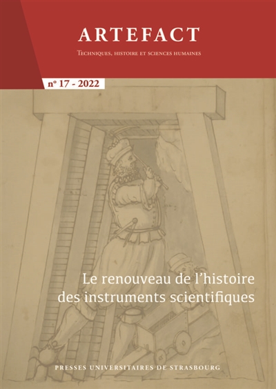 Artefact, n° 17. Le renouveau de l'histoire des instruments scientifiques