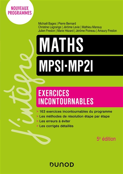 Maths MPSI, MP2I : exercices incontournables : nouveaux programmes
