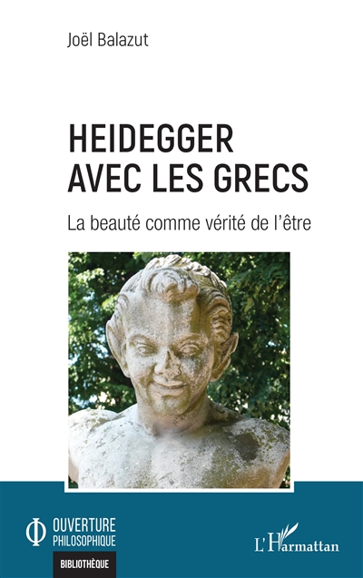 Heidegger avec les Grecs : la beauté comme vérité de l'être
