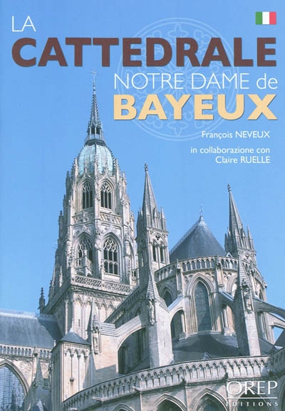 La Cattedrale Notre-Dame de Bayeux