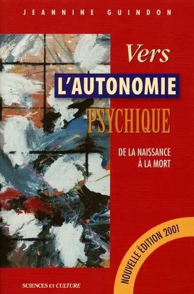 Vers l'autonomie psychique : de la naissance à la mort