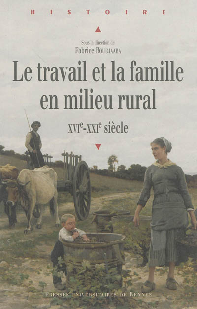 Le travail et la famille en milieu rural : XVIe-XXIe siècle