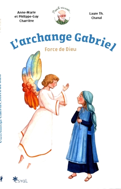 L'archange Gabriel : force de Dieu