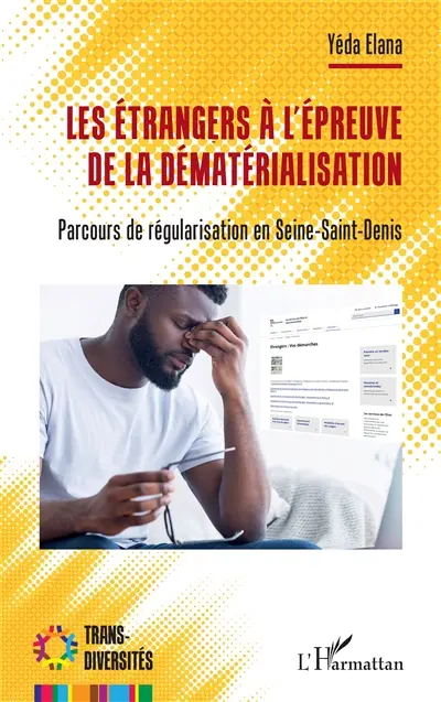 Les étrangers à l'épreuve de la dématérialisation : parcours de régularisation en Seine-Saint-Denis