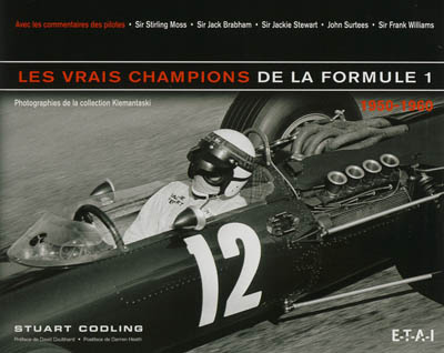 Les vrais champions de la Formule 1, 1950-1960 : photographies de la collection Klemantaski