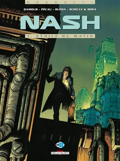 Nash. Vol. 1. Etoile du matin