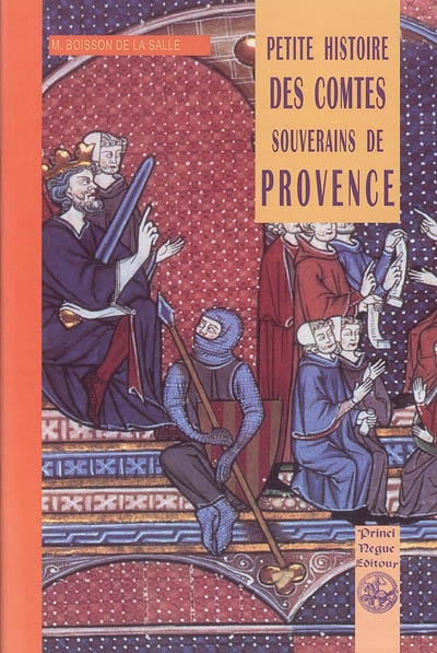 Petite histoire des comtes souverains de Provence