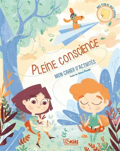 Pleine conscience : mon cahier d'activités
