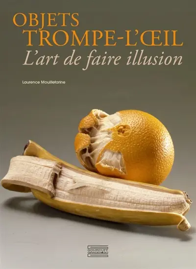 Objets en trompe-l'oeil : l'art de faire illusion