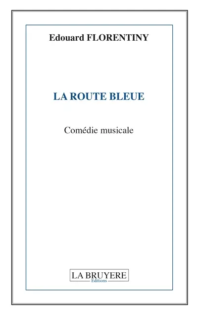 LA ROUTE BLEUE