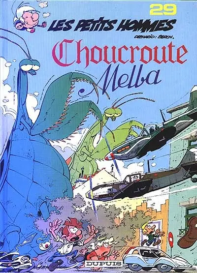 Les petits hommes. Vol. 29. Choucroute melba