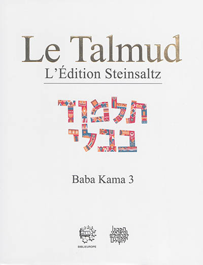 Le Talmud : l'édition Steinsaltz. Vol. 31. Baba Kama. Vol. 3