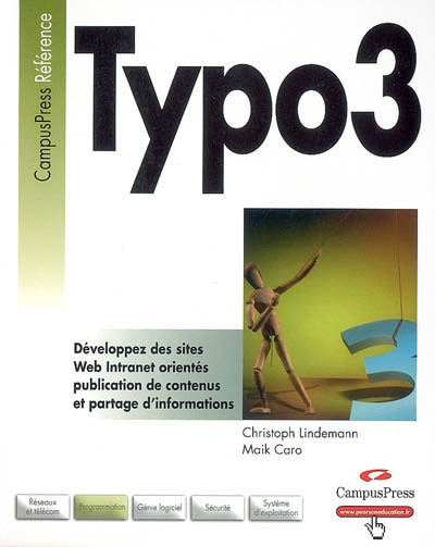 Typo3 : développez des sites Web Intranet orientés publication des contenus et partage d'informations