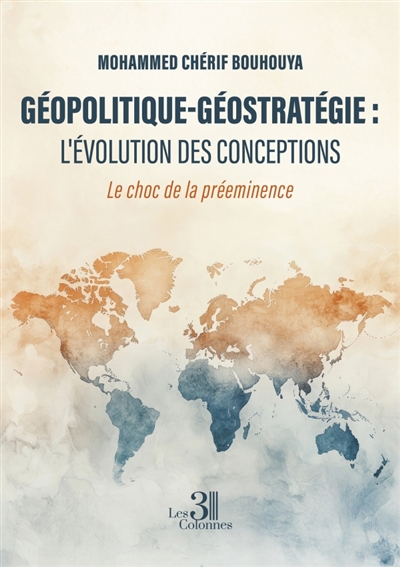 Géopolitique-Géostratégie : L'évolution des conceptions : Le choc de la préeminence
