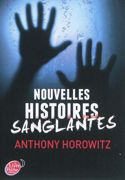 Nouvelles histoires sanglantes