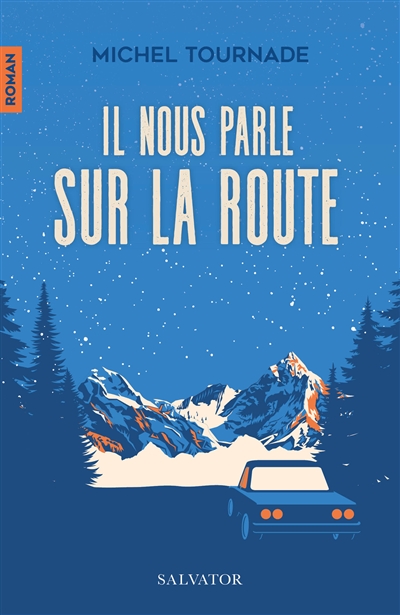 Il nous parle sur la route