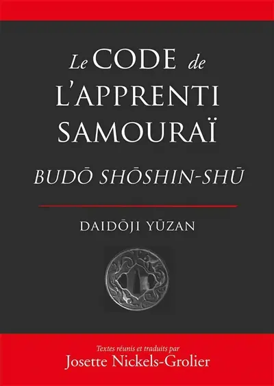 Le code de l'apprenti samouraï : Budo shoshin-shu