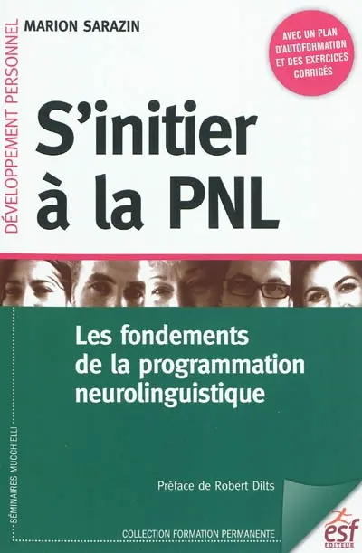 S'initier à la PNL : les fondements de la programmation neurolinguistique