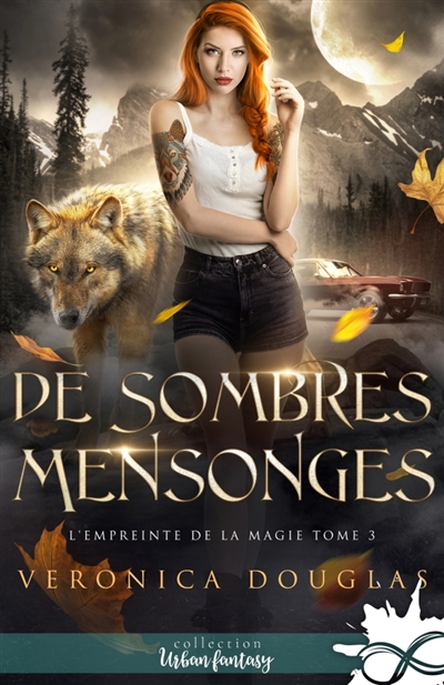 De sombres mensonges : L'empreinte de la magie, T3