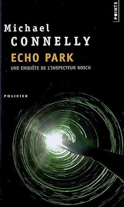 Une enquête de l'inspecteur Bosch. Echo park