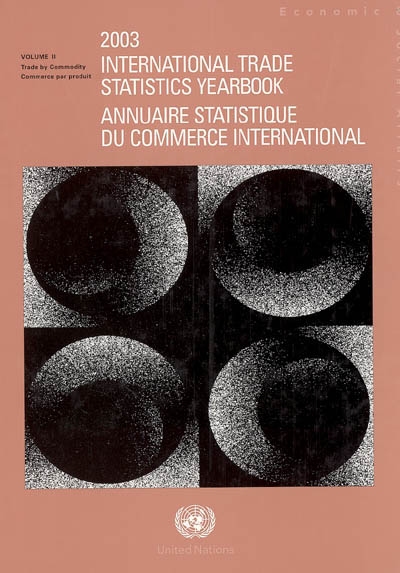 International trade statistics yearbook 2003. Annuaire statistique du commerce international 2003