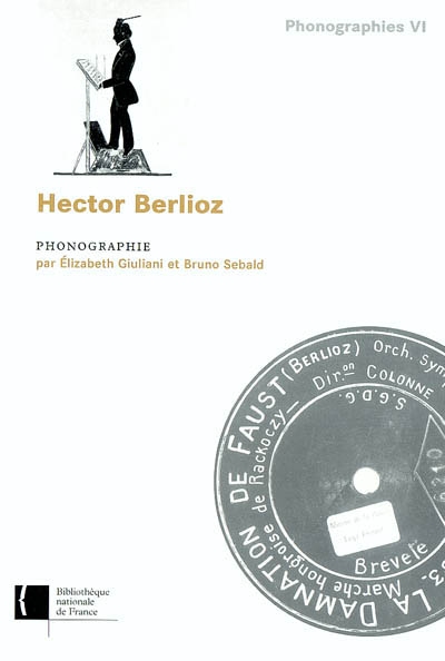 Hector Berlioz : phonographie