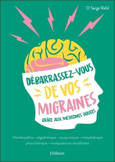 Débarrassez-vous de vos migraines grâce aux médecines douces