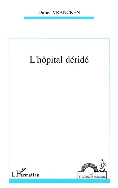 L'hôpital déridé : action organisée et compétence éthique en gériatrie