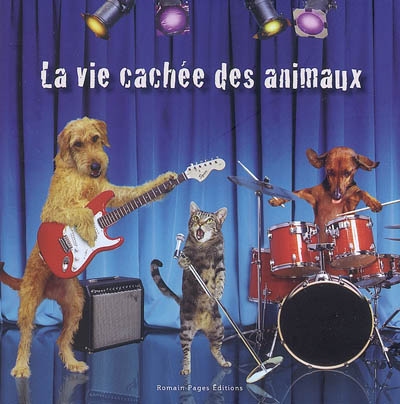 La vie cachée des animaux