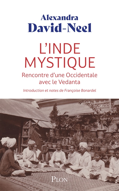 L'Inde mystique : rencontre d'une occidentale avec le vedanta